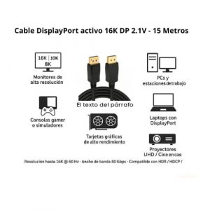 Cable DisplayPort activo 16K DP 2.1V - 15 Metros